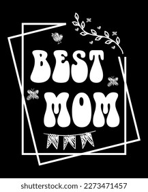 Best Mom, Mother's Day UK, Happy Mother's Day 2023, March 19, Best Mom Day, Shirt Print Template