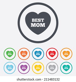 Best mom sign icon. Heart love symbol. Round circle buttons with frame. Vector