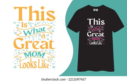 Best mom t shirt design, Typography t shirt