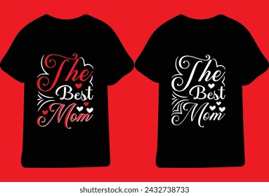 The Best Mom T shirt Design vector File