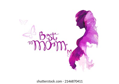 Best mom text. Silhouette of a pregnant woman in watercolor. Happy Mother's Day. Vector illustration