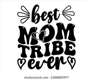 Mejor Diseño de Tribu Mamá Ever Retro Svg,Diseño de Mamá Retro Svg, Mamá Retro Svg,Diseño de Svg mamá divertida,Citas sobre Madre, Mamá Vida Svg