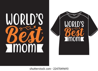 World’s best mom T-Shirt Design