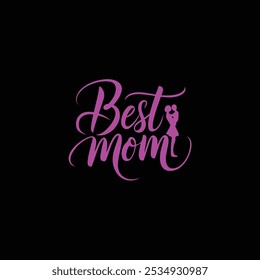 "Best Mom" typhography caliography vector  happy mothers  day special