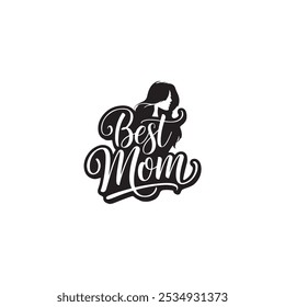 "Best Mom" typhography caliography vector  happy mothers  day special