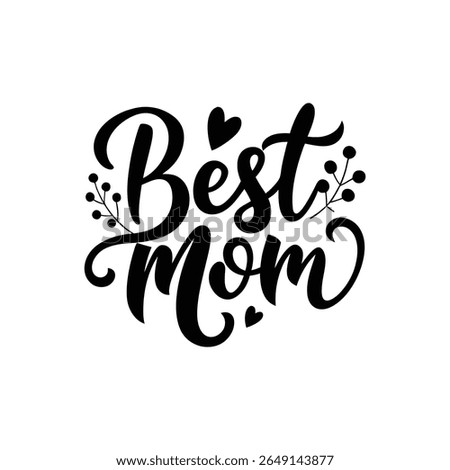 Best Mom Typography Design in Elegant Font Style with White Background
