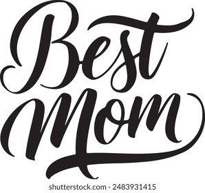 Best mom typography, silhouette vector art illustration 