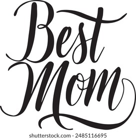 Best mom typography, Silhouette vector art illustration