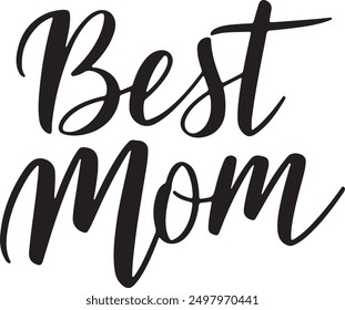 Best Mom typography, silhouette vector art illustration.eps