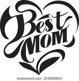 Best mom typography, silhouette, vector art and illustration within a heart shape