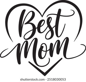Best mom typography, silhouette, vector art and illustration within a heart shape