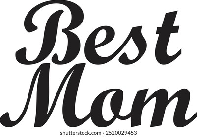 Best mom typography, silhouette vector art illustration