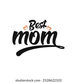 Best Mom Typography Silhouette vector Art Illustration For T-shirt 