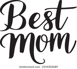 Best mom typography, silhouette vector art illustration