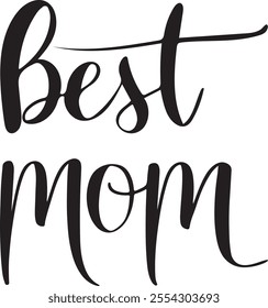 Best mom typography, silhouette vector art illustration