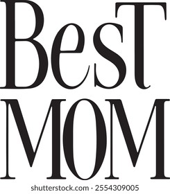 Best mom typography, silhouette vector art illustration