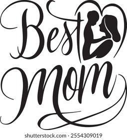 Best mom typography, silhouette vector art illustration