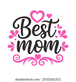 Best mom typography t shirt design for mothers day celebration