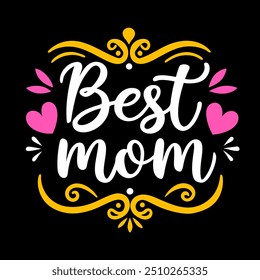 Best mom typography t shirt design for mothers day celebration