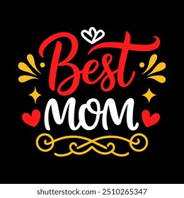 Best mom typography t shirt design for mothers day celebration