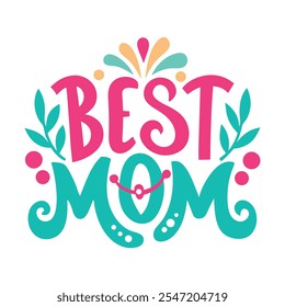 Best Mom typography t-shirt design