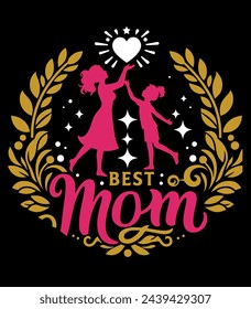 Best mom unique custom T shirt Design