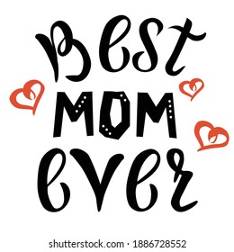 Best mom in the world black and white vector illustration. The inscription for mom. a poster or postcard. isolated on a white background.
