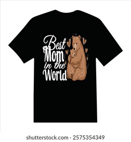 "Best MOM in the world " mother day t shrit