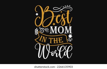 Best mom in the world - mother's day svg t-shirt design. Vector banner with a girl and flying pink paper hearts. Symbol of love on white background.  greeting cards, mugs, templates, posters.