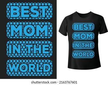 Best Mom in the world quotes typographic 
graphic template, print on demand, textile fabrics, retro style, t-shirt design