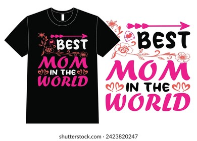 Best Mom In The World T-Shirt Design