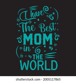 Best mom in the world typography ,vector t-shirt design