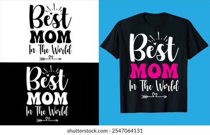 Mejor tipografía de mamá en el mundo, Vector día de la madre, cita, amor, moda, silueta, mamá, madre, mamá Mejor mamá, mamá, café, diseño de la camiseta del día de la madre

