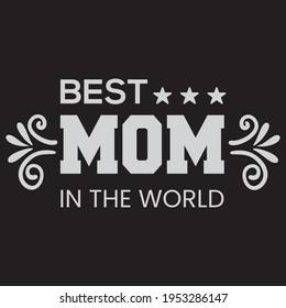 Mejor MOM En El Mundo, Diseño De Camisetas Vectoras.