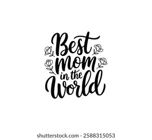 Best mom in the world vector unique design