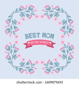 Best mom in the world wallpaper Pattern cards, with texture leaf and pink flower frame elegant. Vector