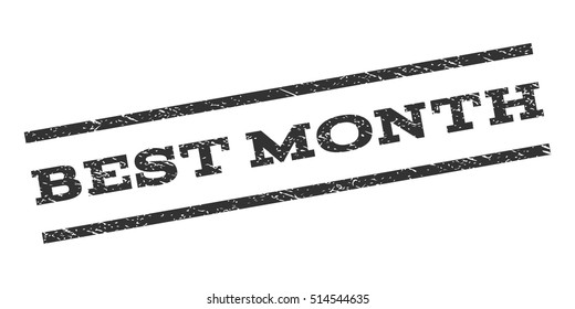 Best Month watermark stamp. Text tag between parallel lines with grunge design style. Rubber seal stamp with unclean texture. Vector gray color ink imprint on a white background.