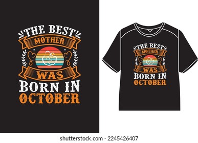 The best mother was born in October T-Shirt Design
