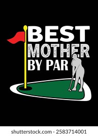 Best Mother By Par Golf Lover File