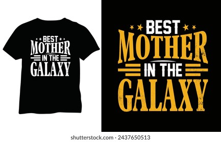 Best Mother In The Galaxy Mother's Day Gift Mom Gift Mom Shirt Gift for New Mom 