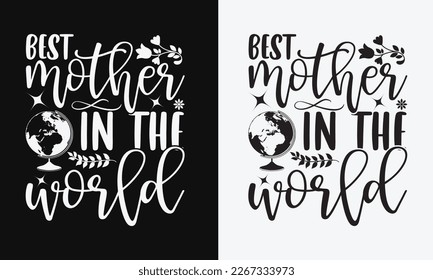 Best mother in the world - mother's day svg t-shirt design.  Hand Drawn Lettering Phrases, With a girl and flying pink paper hearts. Symbol of love on white background.  Eps 10. svg