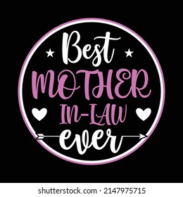 Best Mother-In-Law Ever Funny Gift Mother's Day T-Shirt