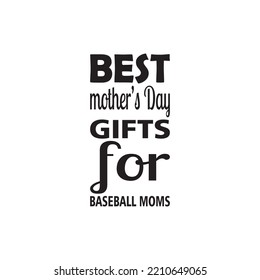 best mother's day gifts for baseball moms black letter quote