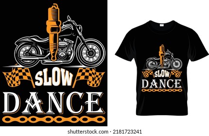 Best motorcycle design slow dance...T-shirt