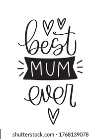 Best mum ever iron on vector design. Mother love and child appreciation quote vector design for card or t-shirt. 