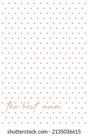 Best mum minimalistic greeting card. Little red heart pattern. Mothers Day or Birthday Card