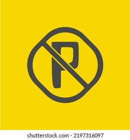 The best No Parking Sign icon vector. Prohibition symbol illustration in trendy style. Suitable for many purpose.