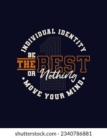 Best, nothing, abstract typography motivational quotes modern design slogan. Vector illustration graphics for print t shirt, apparel, background, poster, banner, postcard and or social media 