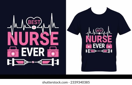 Best nurse ever nursing t-shirt design