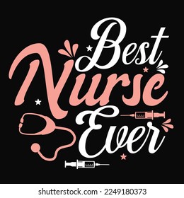 Best nurse ever  t shirt design